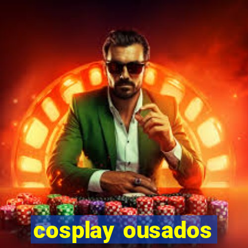 cosplay ousados